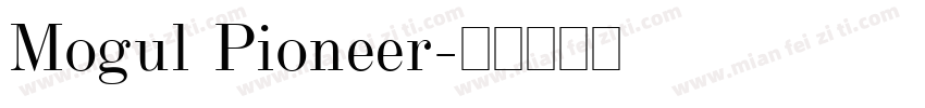 Mogul Pioneer字体转换
